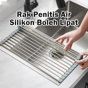 Rak Saliran Sinki Dapur, Rak Pinggan Silikon Boleh Lipat, Rak Pengering Pinggan Atas Sinki & Bakul Simpanan