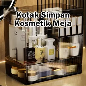 Pengatur Solekan Akrilik, Kotak Simpanan Kosmetik Kalis Habuk, Rak Penjagaan Kulit dengan Laci Meja Solek & Kabinet